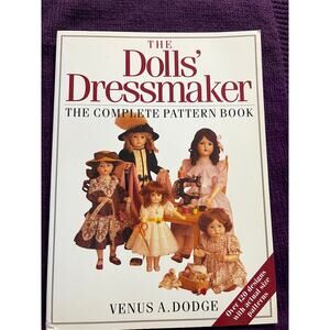 The Dolls Dressmaker by Venus A Dodge 120 doll clothes patterns